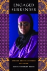 Image for Engaged Surrender: African American Women and Islam