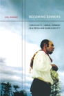 Image for Becoming Sinners: Christianity and Moral Torment in a Papua New Guinea Society