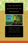 Image for Intimate Economies of Bangkok: Tomboys, Tycoons, and Avon Ladies in the Global City