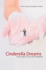 Image for Cinderella dreams: the allure of the lavish wedding