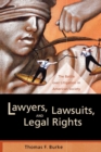 Image for Lawyers, Lawsuits, and Legal Rights: The Battle over Litigation in American Society
