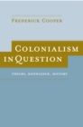 Image for Colonialism in question: theory, knowledge, history