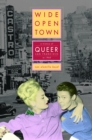 Image for Wide-Open Town: A History of Queer San Francisco to 1965