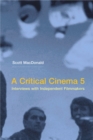 Image for Critical Cinema 5: Interviews with Independent Filmmakers