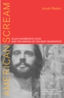 Image for American Scream: Allen Ginsberg&#39;s Howl and the Making of the Beat Generation