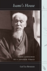 Image for Isami&#39;s House: Three Centuries of a Japanese Family