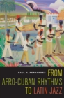 Image for From Afro-Cuban rhythms to Latin jazz