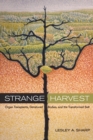 Image for Strange Harvest: Organ Transplants, Denatured Bodies, and the Transformed Self