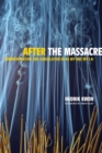 Image for After the massacre: commemoration and consolation in Ha My and My Lai : v. 14