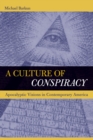 Image for A culture of conspiracy: apocalyptic visions in contemporary America
