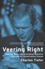 Image for Veering Right: How the Bush Administration Subverts the Law for Conservative Causes