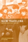 Image for Slum travelers: ladies and London poverty, 1860-1920