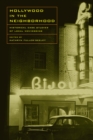 Image for Hollywood in the Neighborhood: Historical Case Studies of Local Moviegoing