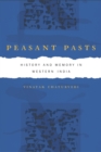 Image for Peasant Pasts: History and Memory in Western India