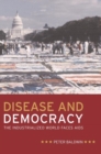 Image for Disease and democracy: the industrialized world faces AIDS