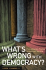 Image for What&#39;s wrong with democracy?: from Athenian practice to American worship