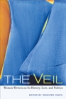 Image for Veil: Women Writers on Its History, Lore, and Politics