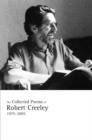 Image for Collected Poems of Robert Creeley, 1975-2005