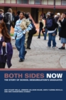 Image for Both Sides Now: The Story of School Desegregation&#39;s Graduates