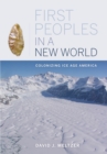 Image for First Peoples in a New World: Colonizing Ice Age America