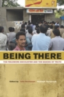 Image for Being there: the fieldwork encounter and the making of truth