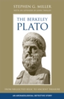 Image for The Berkeley Plato: from neglected relic to ancient treasure : an archaeological detective story