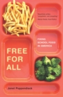 Image for Free for all: fixing school food in America