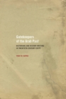 Image for Gatekeepers of the Arab past: historians and history writing in twentieth-century Egypt