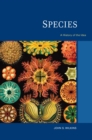 Image for Species: a history of the idea : v. 1
