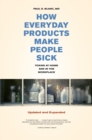 Image for How Everyday Products Make People Sick: Toxins at Home and in the Workplace