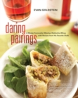 Image for Daring Pairings: A Master Sommelier Matches Distinctive Wines with Recipes from His Favorite Chefs