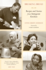 Image for Breaking bread: food talk, recipes, and stories from immigrant kitchens