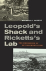 Image for Leopold&#39;s shack and Ricketts&#39;s lab: the emergence of environmentalism