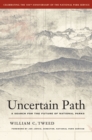 Image for Uncertain path: a search for the future of national parks