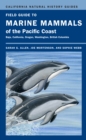Image for Field guide to marine mammals of the Pacific Coast: Baja, California, Oregon, Washington, British Columbia