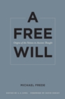Image for A free will: origins of the notion in ancient thought