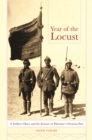 Image for Year of the locust: a soldier&#39;s diary and the erasure of Palestine&#39;s Ottoman past