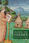 Image for Playing the farmer: representations of rural life in Vergil&#39;s Georgics