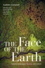 Image for The face of the Earth: natural landscapes, science, and culture