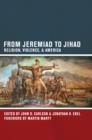 Image for From Jeremiad to Jihad: religion, violence, and America