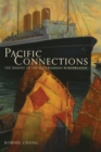 Image for Pacific Connections: The Making of the U.S.-Canadian Borderlands