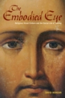 Image for The embodied eye: religious visual culture and the social life of feeling