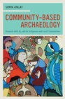 Image for Community-Based Archaeology: Research with, by, and for Indigenous and Local Communities