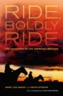 Image for Ride, boldly ride: the evolution of the American western