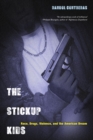 Image for Stickup Kids: Race, Drugs, Violence, and the American Dream