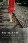 Image for The road out: a teacher&#39;s odyssey in poor America