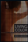 Image for Living Color: The Biological and Social Meaning of Skin Color