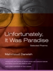 Image for Unfortunately, it was paradise: selected poems