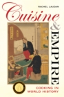 Image for Cuisine and empire: cooking in world history