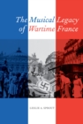 Image for The musical legacy of wartime France : 16